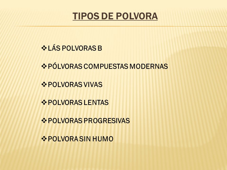 TIPOS DE POLVORA LÁS POLVORAS B PÓLVORAS COMPUESTAS MODERNAS