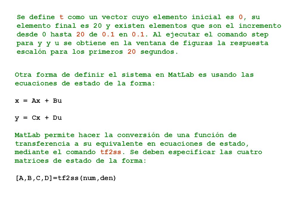 Se define t como un vector cuyo elemento inicial es 0, su
