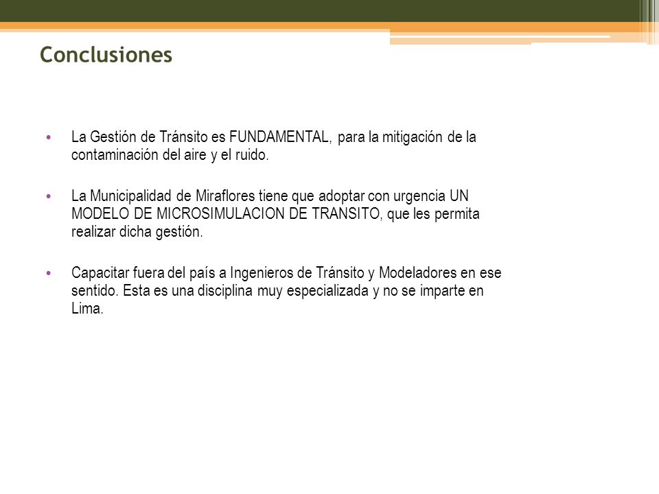 Conclusiones La Gestión de Tránsito es FUNDAMENTAL, para la mitigación de la contaminación del aire y el ruido.