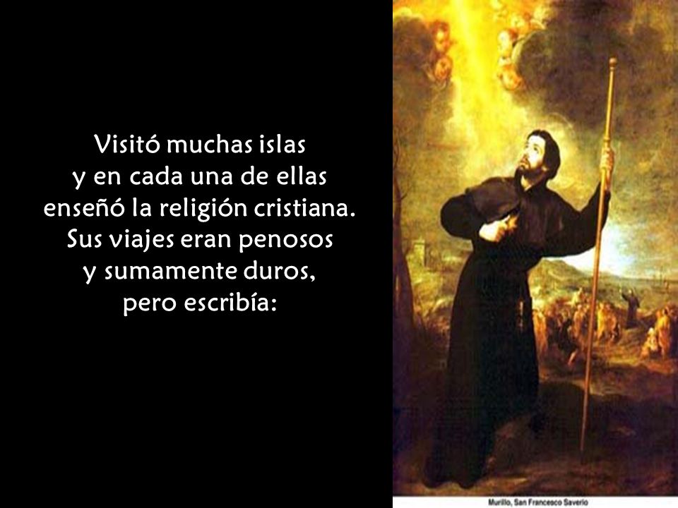Visitó muchas islas y en cada una de ellas enseñó la religión cristiana.