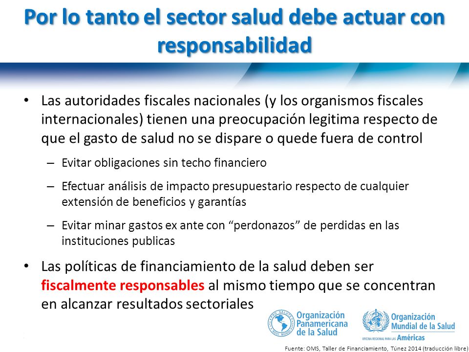 Por lo tanto el sector salud debe actuar con responsabilidad