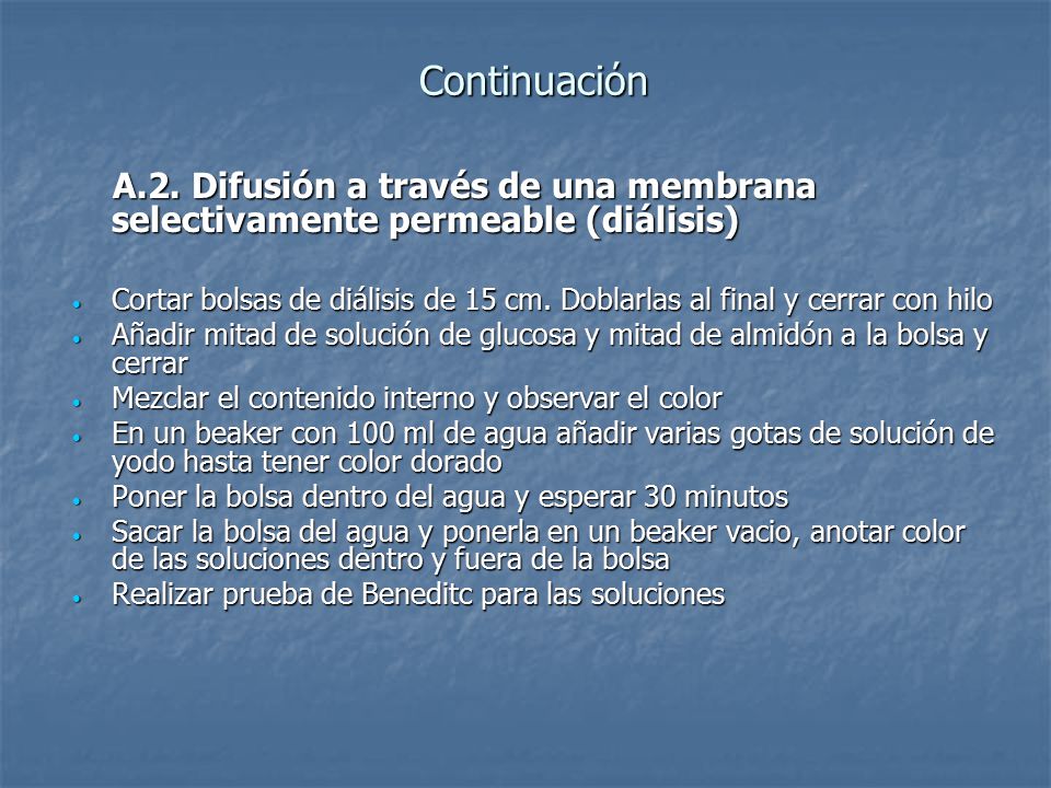 Continuaciόn A.2. Difusión a través de una membrana selectivamente permeable (diálisis)