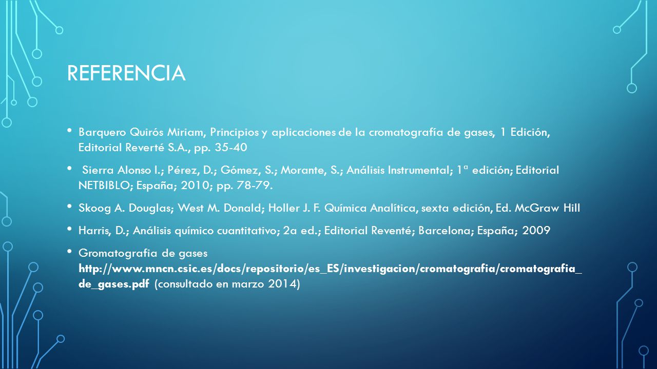 Referencia Barquero Quirós Miriam, Principios y aplicaciones de la cromatografía de gases, 1 Edición, Editorial Reverté S.A., pp