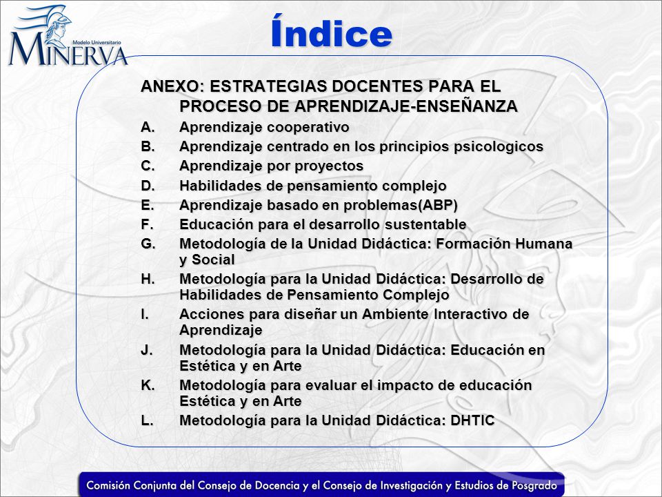 Índice ANEXO: ESTRATEGIAS DOCENTES PARA EL PROCESO DE APRENDIZAJE-ENSEÑANZA. Aprendizaje cooperativo.