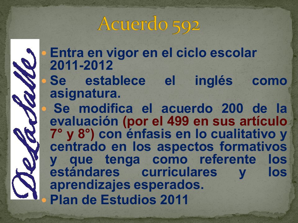 Acuerdo 592 Entra en vigor en el ciclo escolar