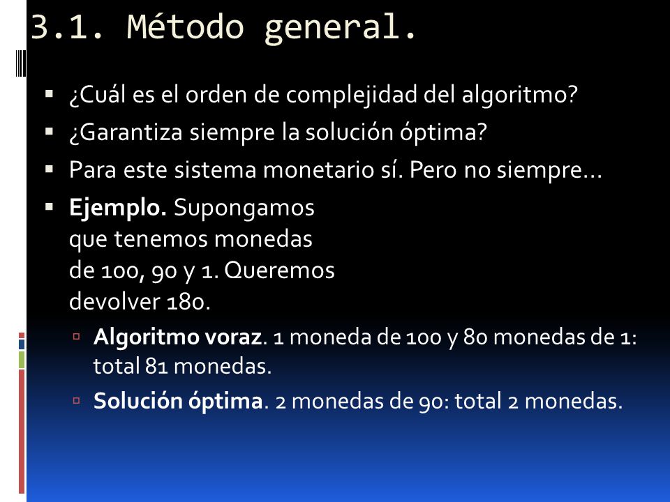 3.1. Método general. ¿Cuál es el orden de complejidad del algoritmo
