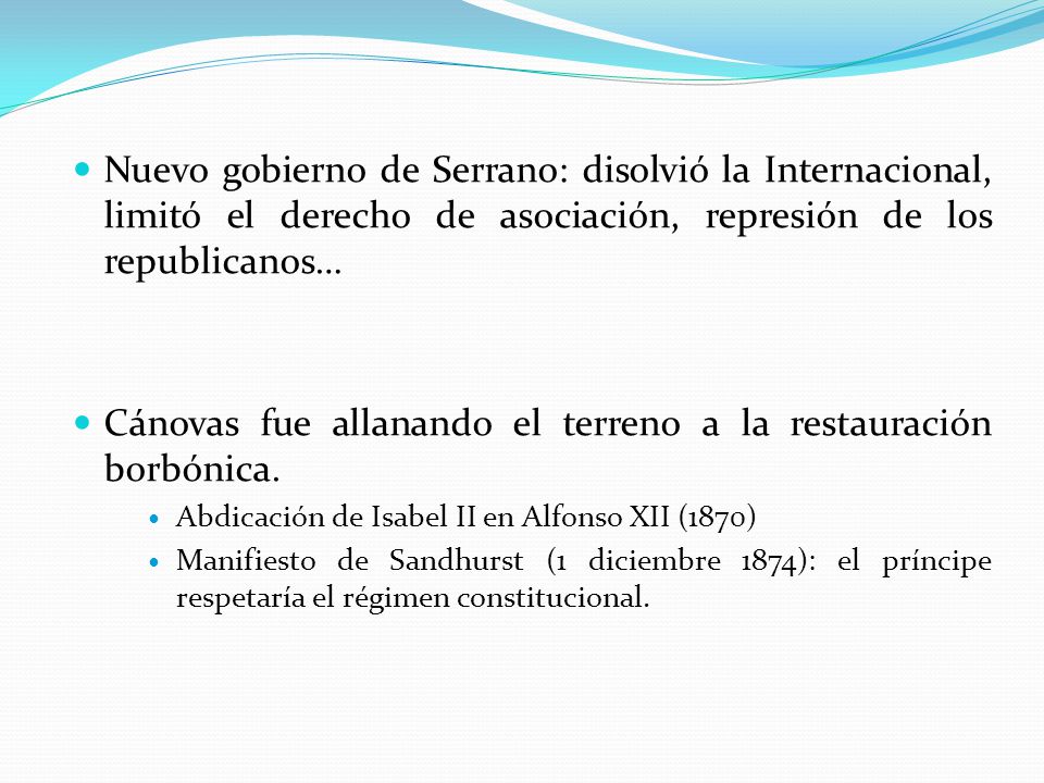 Cánovas fue allanando el terreno a la restauración borbónica.