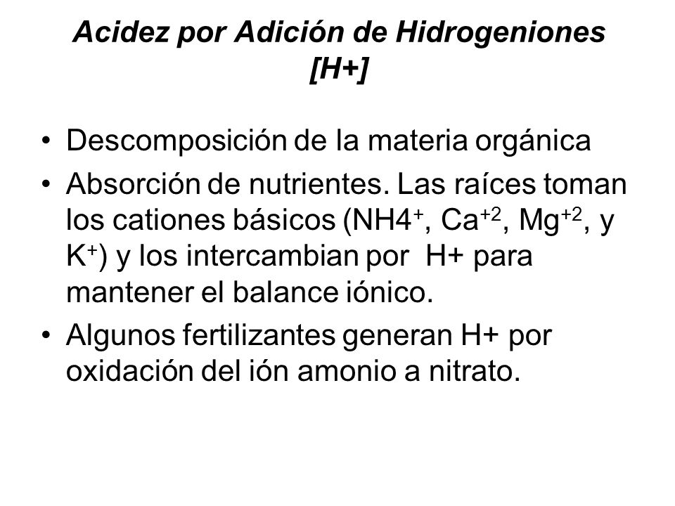 Acidez por Adición de Hidrogeniones [H+]