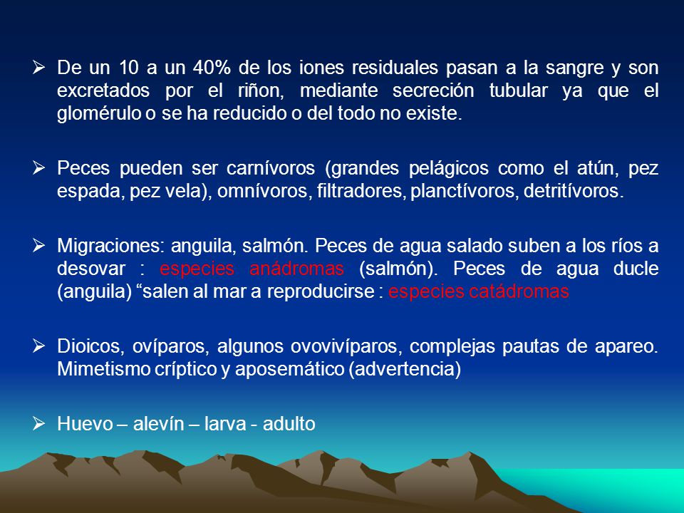 De un 10 a un 40% de los iones residuales pasan a la sangre y son excretados por el riñon, mediante secreción tubular ya que el glomérulo o se ha reducido o del todo no existe.