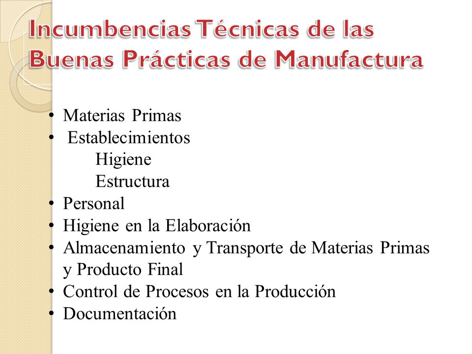 Incumbencias Técnicas de las Buenas Prácticas de Manufactura