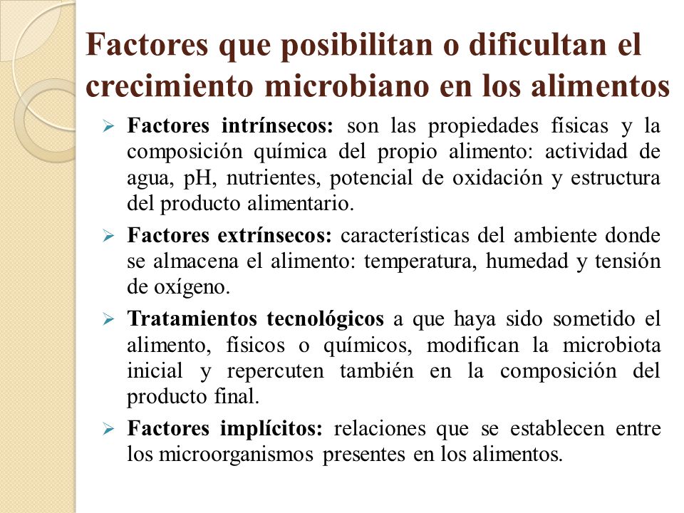Factores que posibilitan o dificultan el crecimiento microbiano en los alimentos