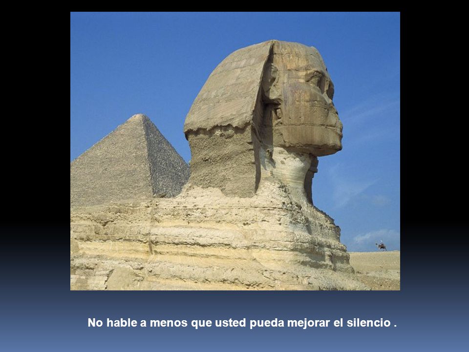 No hable a menos que usted pueda mejorar el silencio .