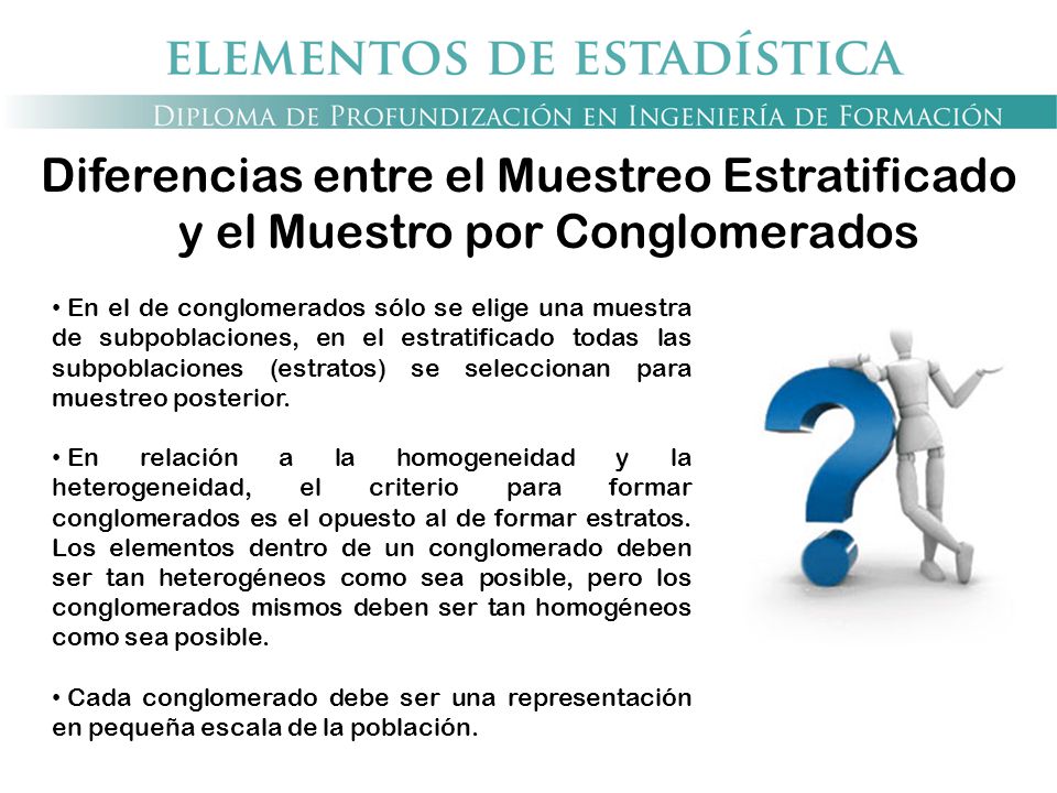 Diferencias entre el Muestreo Estratificado y el Muestro por Conglomerados