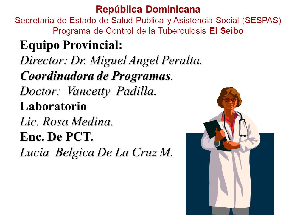 Director: Dr. Miguel Angel Peralta. Coordinadora de Programas.