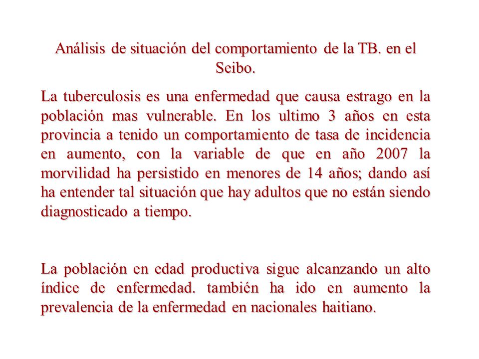 Análisis de situación del comportamiento de la TB. en el Seibo.