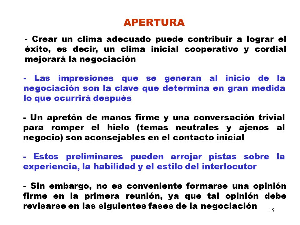 APERTURA - Las impresiones que se generan al inicio de la negociación son la clave que determina en gran medida lo que ocurrirá después.
