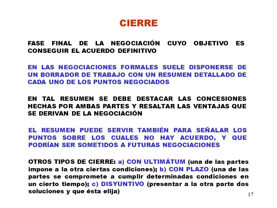 CIERRE FASE FINAL DE LA NEGOCIACIÓN CUYO OBJETIVO ES CONSEGUIR EL ACUERDO DEFINITIVO.