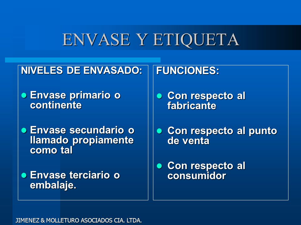 ENVASE Y ETIQUETA FUNCIONES: Envase primario o continente