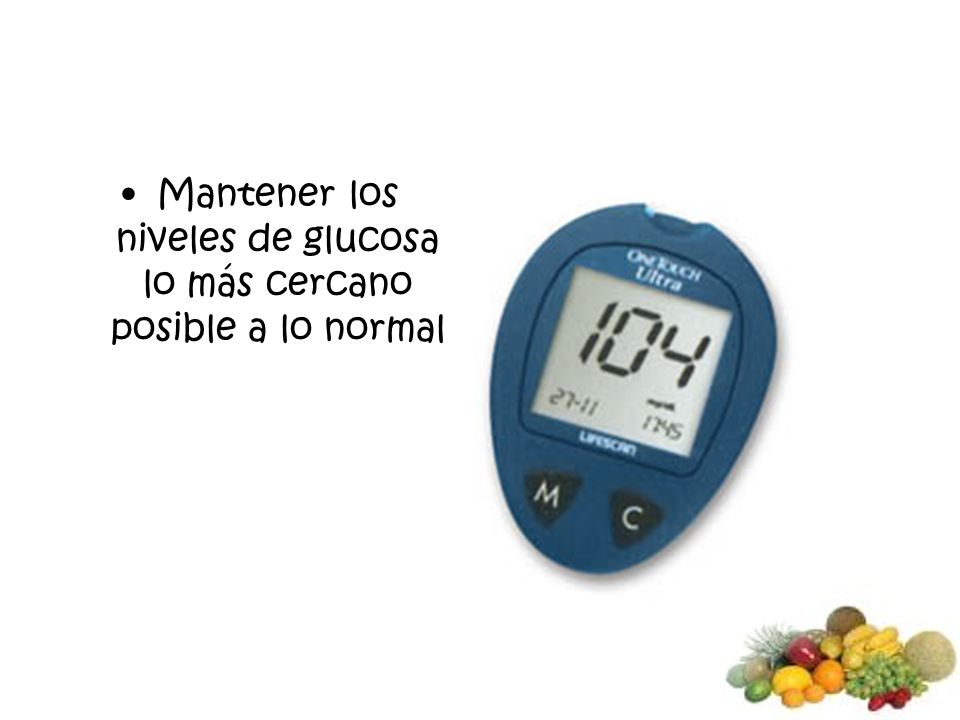 Mantener los niveles de glucosa lo más cercano posible a lo normal