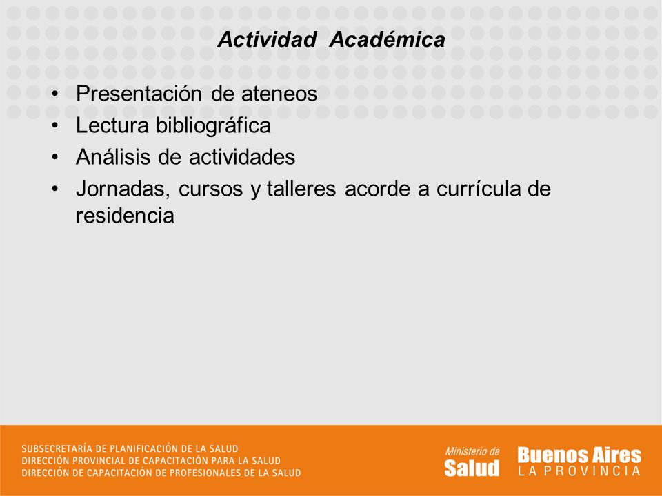 Actividad Académica Presentación de ateneos. Lectura bibliográfica. Análisis de actividades.