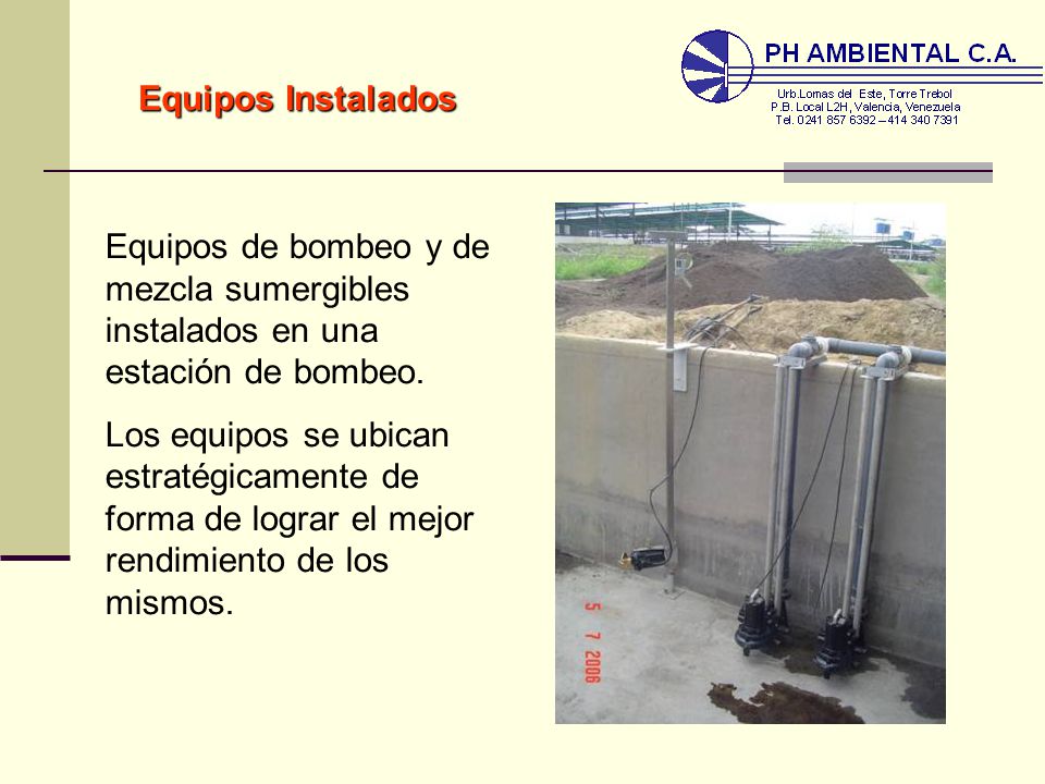Equipos Instalados Equipos de bombeo y de mezcla sumergibles instalados en una estación de bombeo.