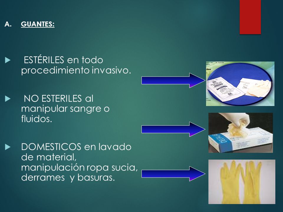 ESTÉRILES en todo procedimiento invasivo.