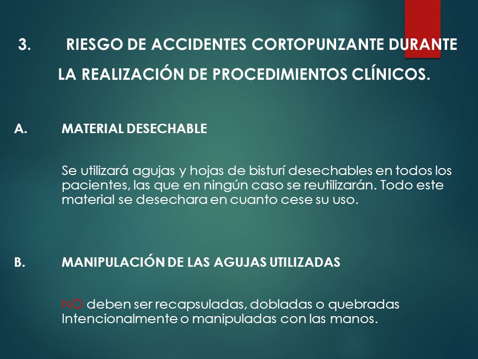 RIESGO DE ACCIDENTES CORTOPUNZANTE DURANTE LA REALIZACIÓN DE PROCEDIMIENTOS CLÍNICOS.