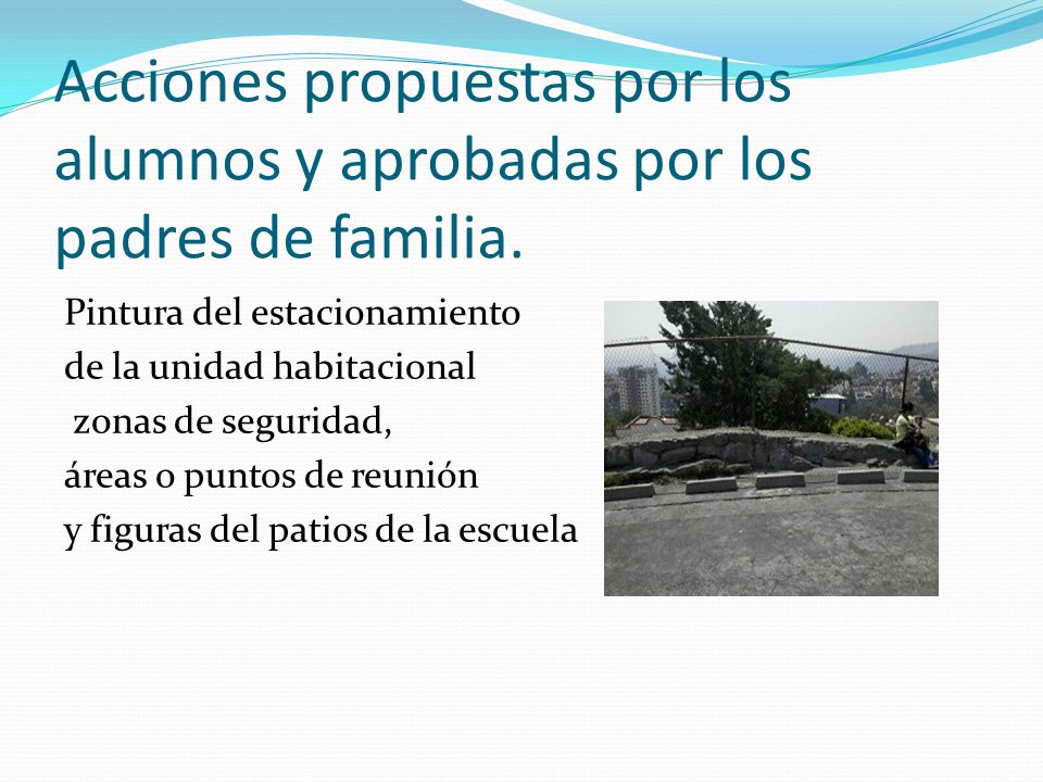 Acciones propuestas por los alumnos y aprobadas por los padres de familia.
