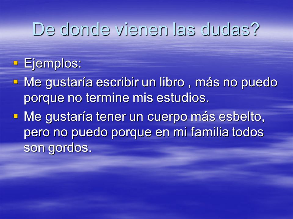 De donde vienen las dudas
