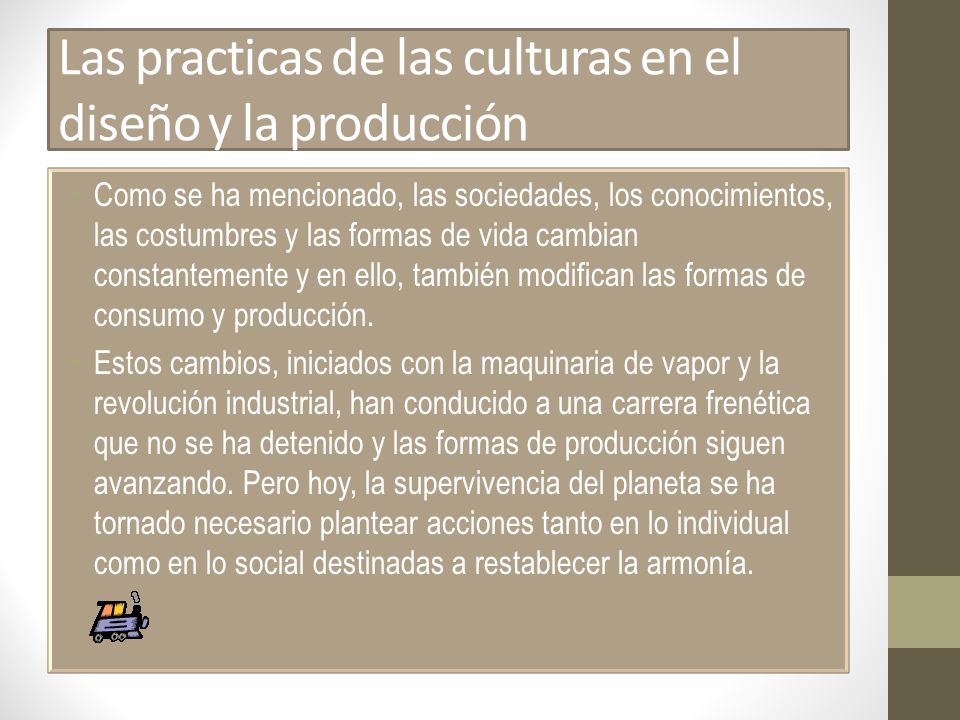 Las practicas de las culturas en el diseño y la producción
