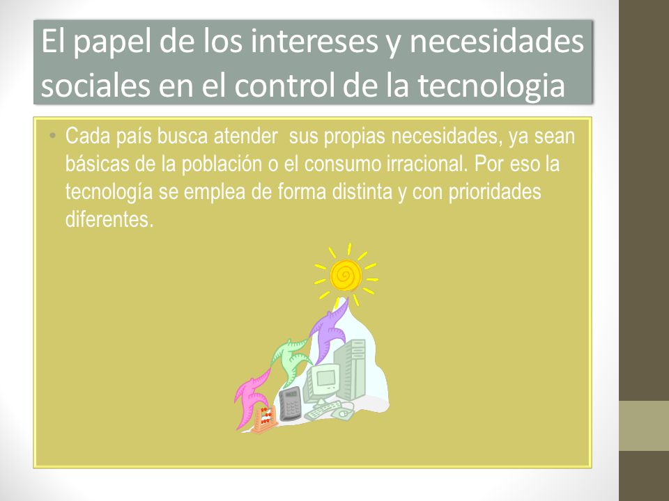 El papel de los intereses y necesidades sociales en el control de la tecnologia