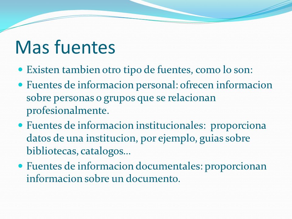 Mas fuentes Existen tambien otro tipo de fuentes, como lo son: