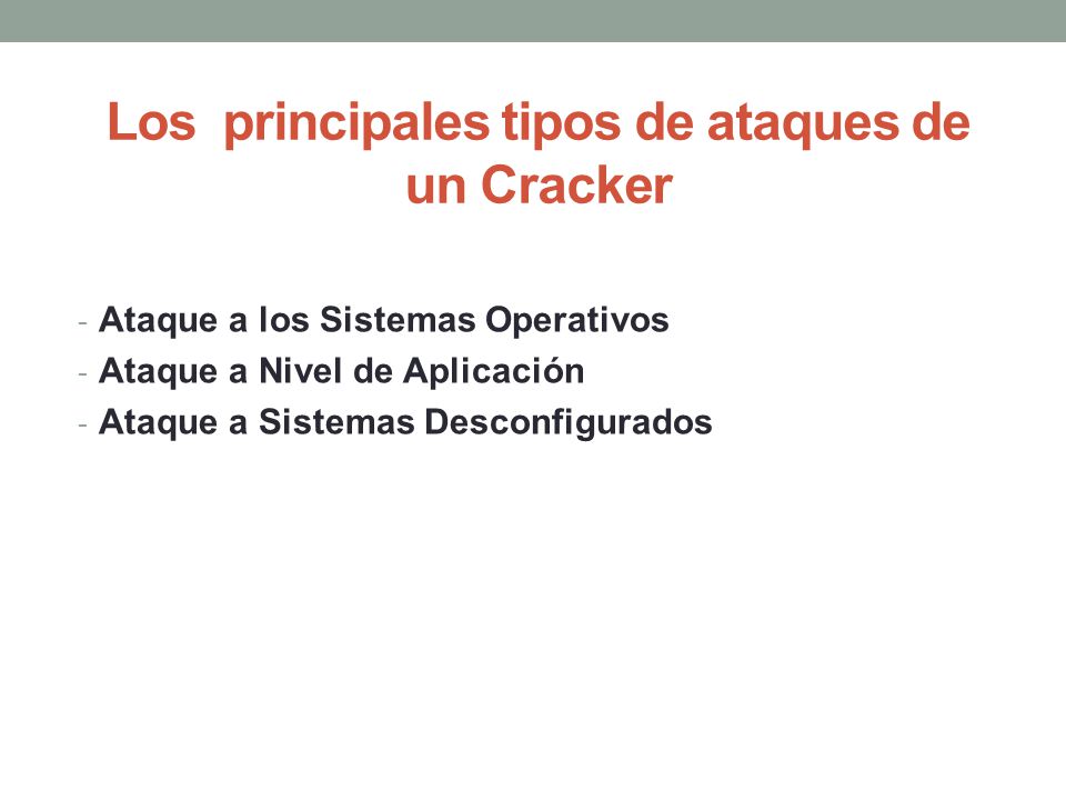 Los principales tipos de ataques de un Cracker