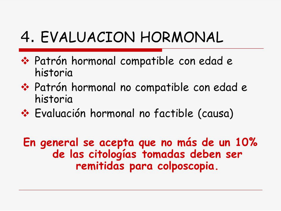 4. EVALUACION HORMONAL Patrón hormonal compatible con edad e historia