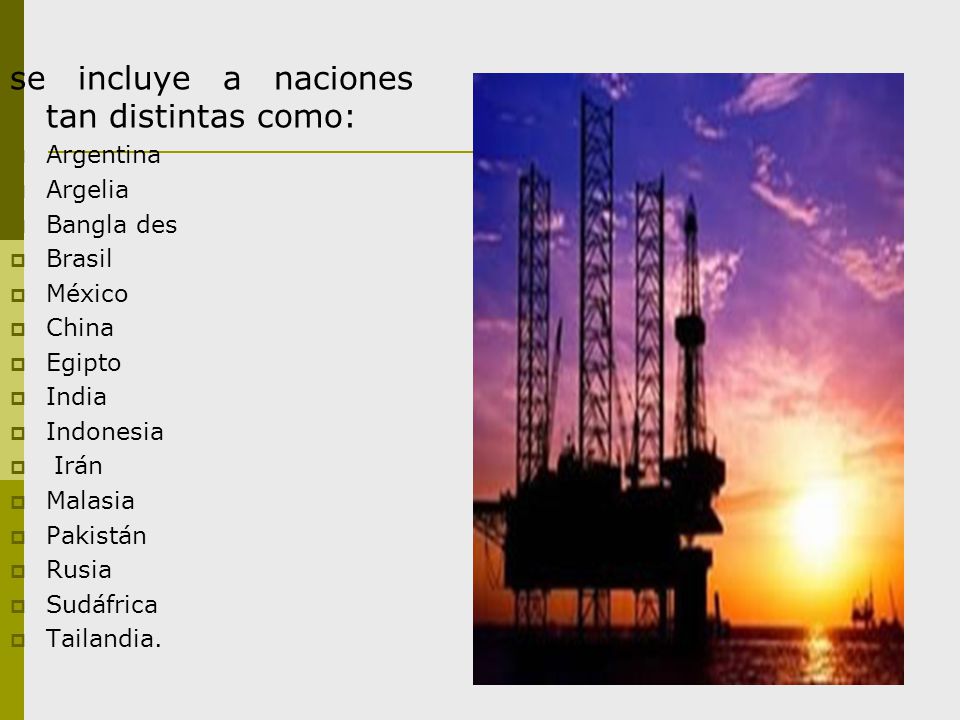 se incluye a naciones tan distintas como: