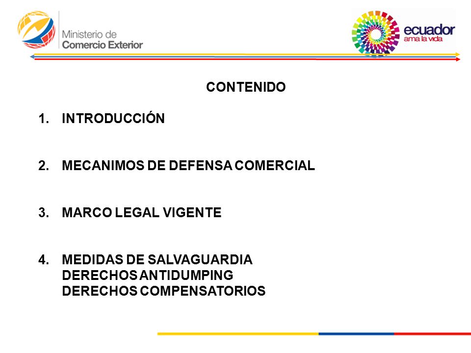CONTENIDO INTRODUCCIÓN. MECANIMOS DE DEFENSA COMERCIAL. MARCO LEGAL VIGENTE. MEDIDAS DE SALVAGUARDIA.