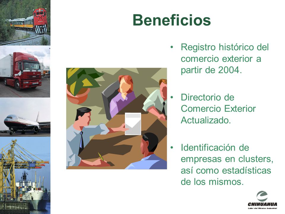 Beneficios Registro histórico del comercio exterior a partir de 2004.