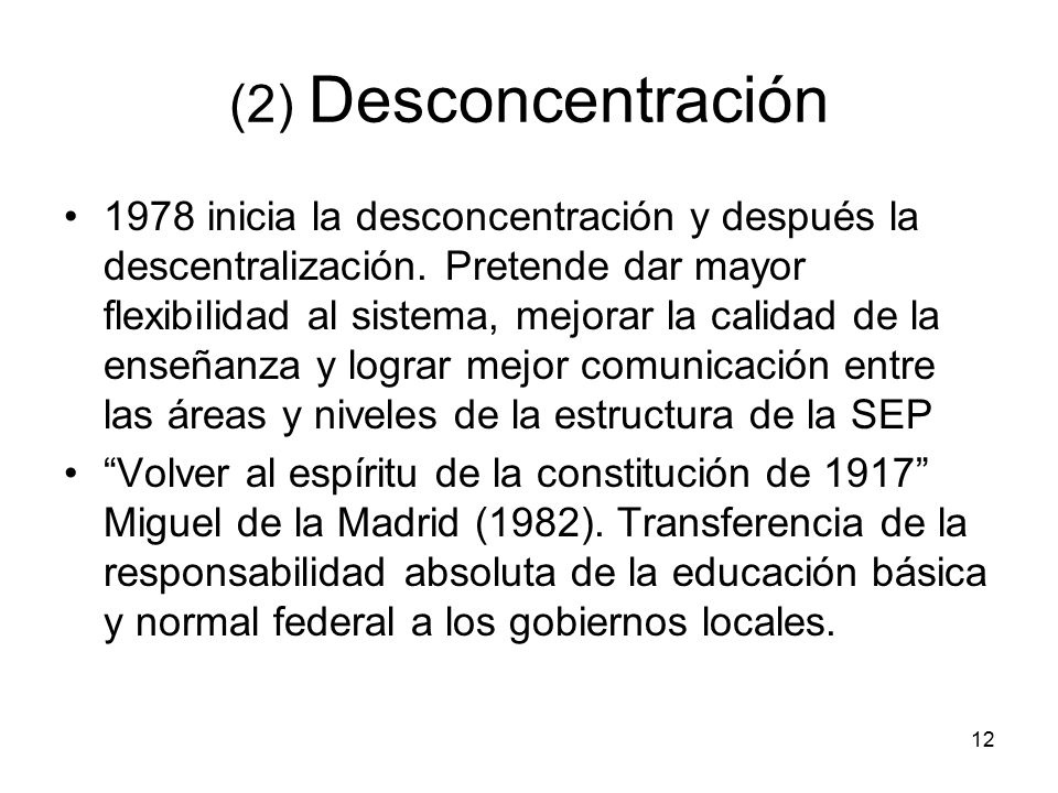 (2) Desconcentración