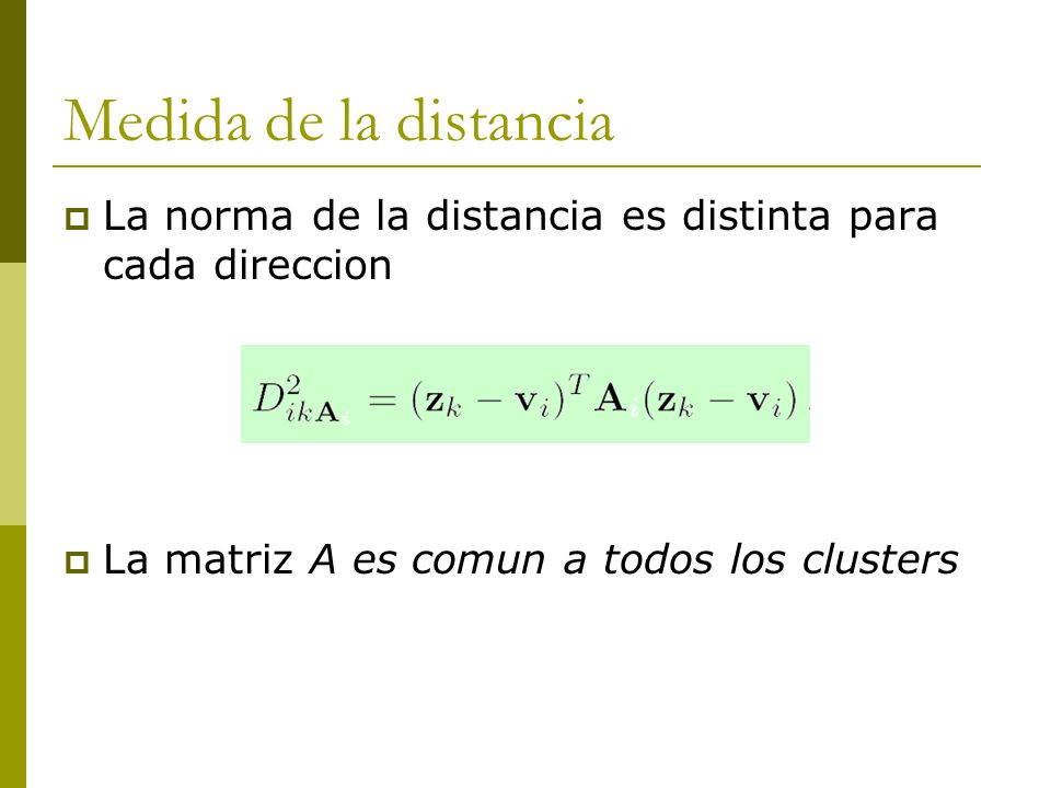 13/04/2017 Medida de la distancia. La norma de la distancia es distinta para cada direccion.