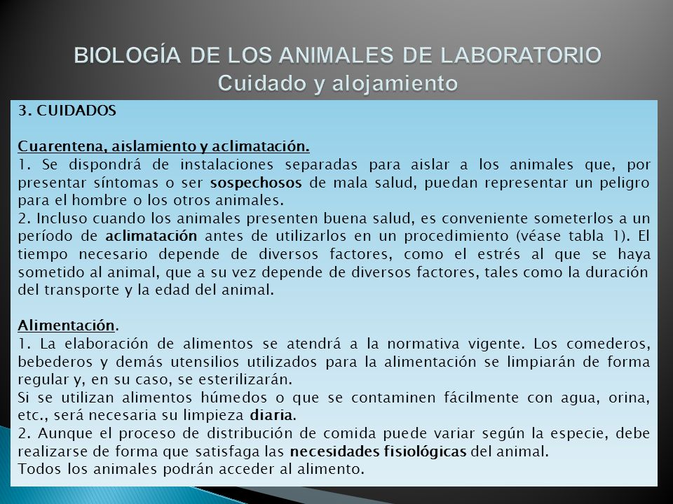 BIOLOGÍA DE LOS ANIMALES DE LABORATORIO Cuidado y alojamiento