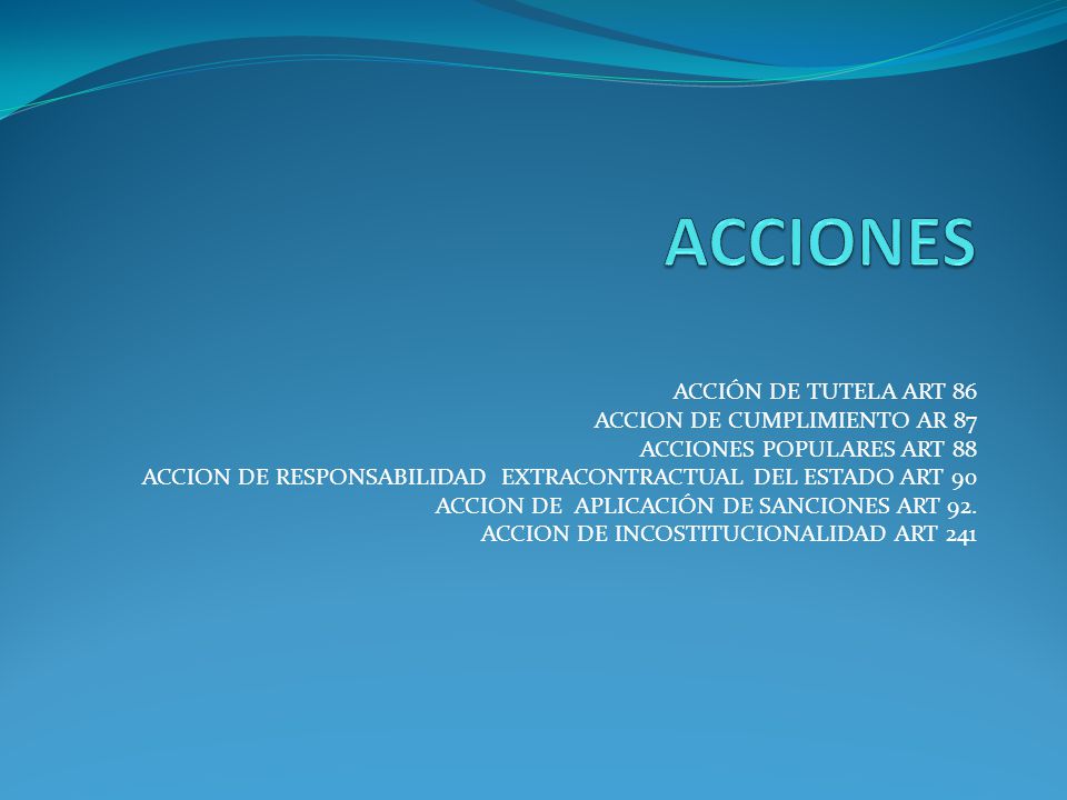 ACCIONES ACCIÓN DE TUTELA ART 86 ACCION DE CUMPLIMIENTO AR 87