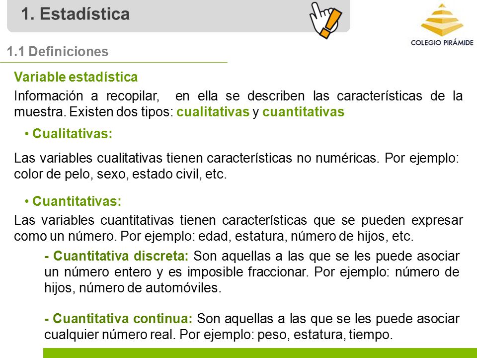1. Estadística 1.1 Definiciones Variable estadística