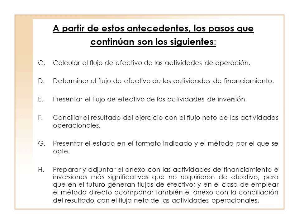 A partir de estos antecedentes, los pasos que continúan son los siguientes: