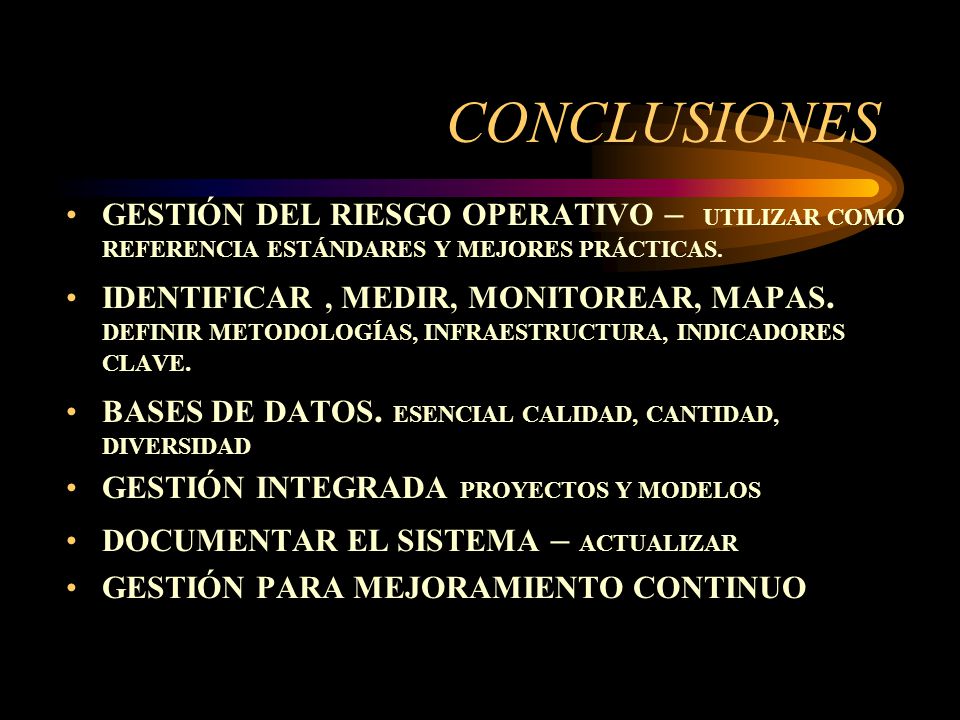 CONCLUSIONES GESTIÓN DEL RIESGO OPERATIVO – UTILIZAR COMO REFERENCIA ESTÁNDARES Y MEJORES PRÁCTICAS.