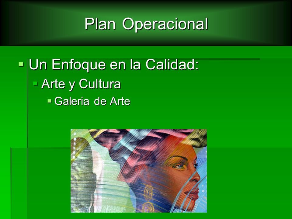 Plan Operacional Un Enfoque en la Calidad: Arte y Cultura