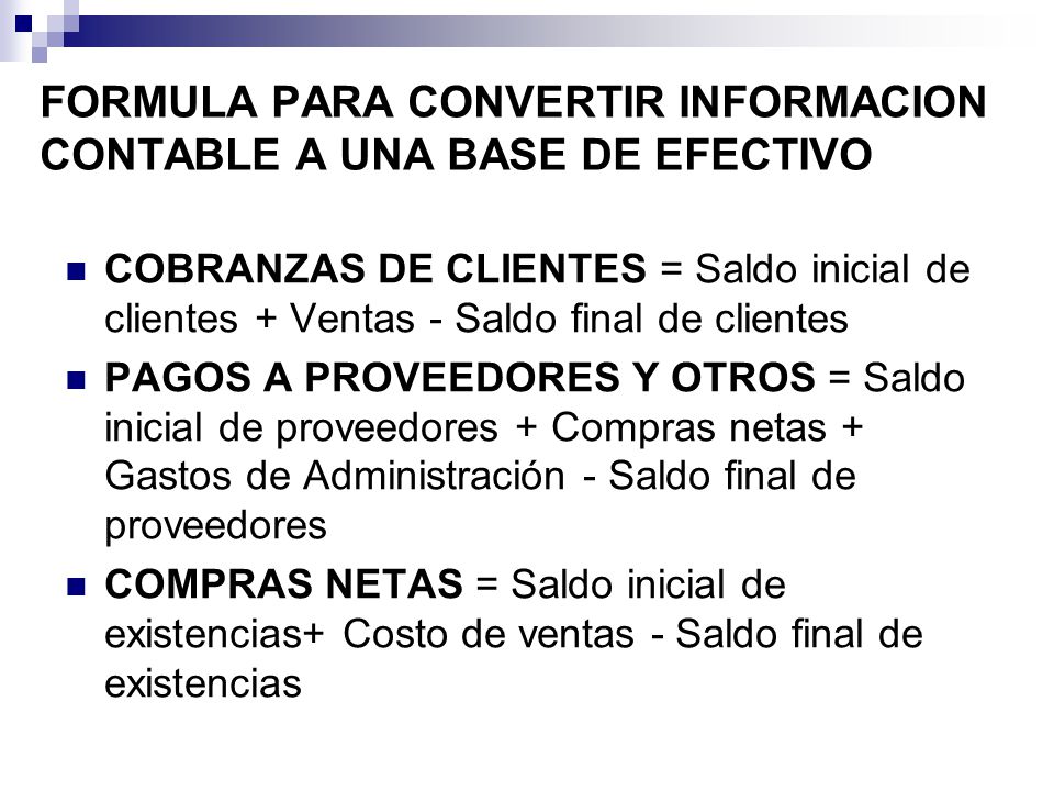 FORMULA PARA CONVERTIR INFORMACION CONTABLE A UNA BASE DE EFECTIVO