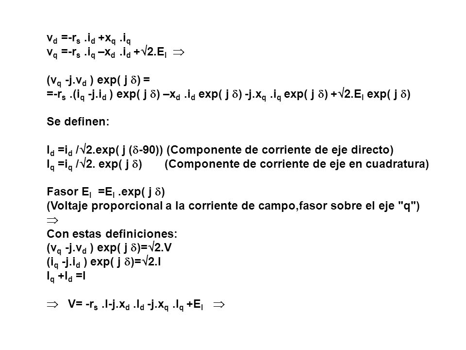 vd =-rs .id +xq .iq vq =-rs .iq –xd .id +2.EI  (vq -j.vd ) exp( j ) =