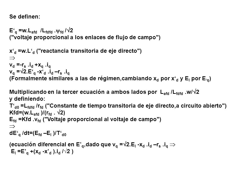 Se definen: E‘q =w.Lafd /Lfdfd .fd /2. ( voltaje proporcional a los enlaces de flujo de campo )