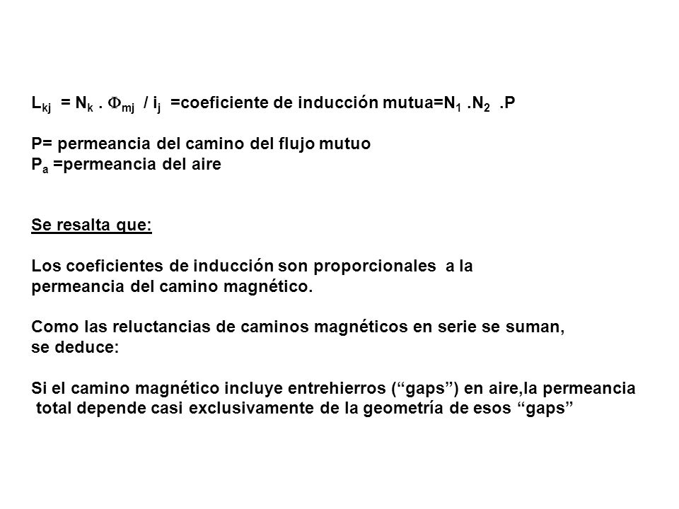 Lkj = Nk . mj / ij =coeficiente de inducción mutua=N1 .N2 .P