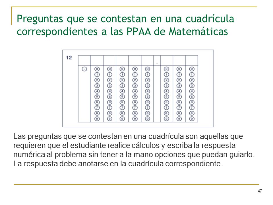 Preguntas que se contestan en una cuadrícula correspondientes a las PPAA de Matemáticas